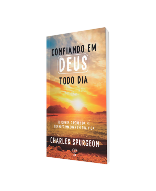 LIVRO CONFIANDO EM DEUS TODO DIA - CHARLES SPURGEON