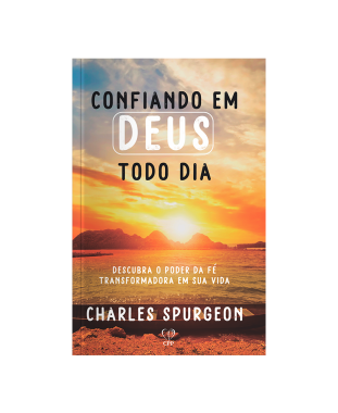 LIVRO CONFIANDO EM DEUS TODO DIA - CHARLES SPURGEON