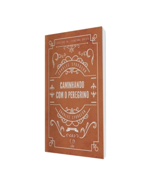 LIVRO CAMINHANDO COM O PEREGRINO - CHARLES SPURGEON