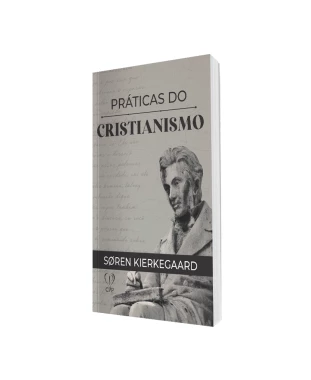LIVRO PRÁTICAS DO CRISTIANISMO - BROCHURA - SOREN KIERKGAARD