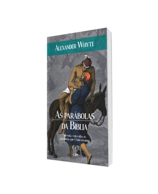 LIVRO PARÁBOLAS DA BÍBLIA - ALEXANDER WHYTE