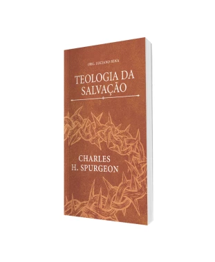 LIVRO TEOLOGIA DA SALVAÇÃO - CHARLES SPURGEON