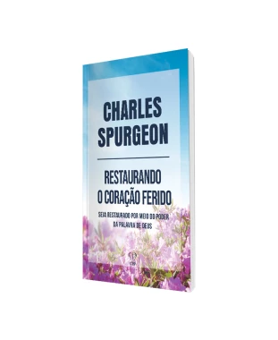 LIVRO RESTAURANDO O CORAÇÃO FERIDO - CHARLES SPURGEON