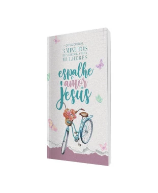 LIVRO DEVOCIONAL 3 MINUTOS DE SABEDORIA PARA MULHERES - ESPALHE O AMOR