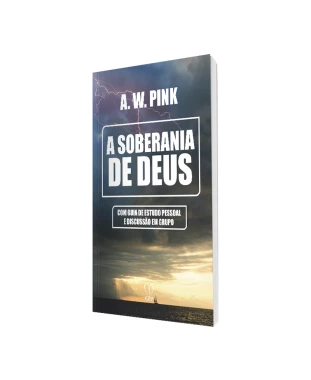 LIVRO A SOBERANIA DE DEUS - A. W. PINK