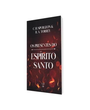 LIVRO OS PRESENTES DO ESPÍRITO SANTO - SPURGEON / TORREY
