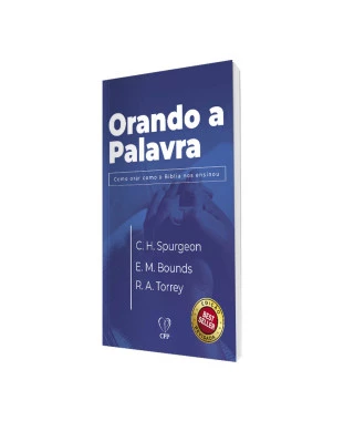 LIVRO ORANDO A PALAVRA - SPURGEON/BOUNDS/TORREY