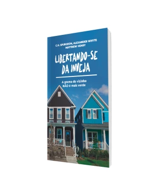 LIVRO LIBERTANDO-SE DA INVEJA - SPURGEON, WHYTE, HENRY