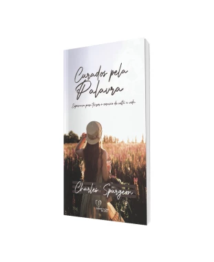 LIVRO CURADOS PELA PALAVRA - CHARLES SPURGEON