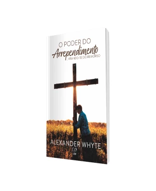 LIVRO O PODER DO ARREPENDIMENTO - ALEXANDER WHYTE