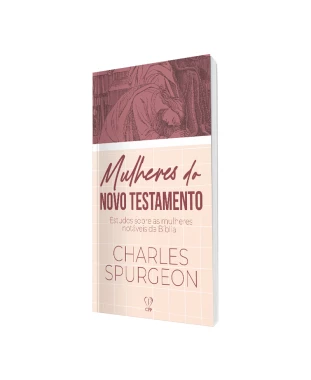 LIVRO MULHERES DO NOVO TESTAMENTO - CHARLES SPURGEON