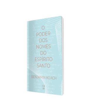 LIVRO O PODER DOS NOMES DO ESPÍRITO SANTO - BENJAMIN KEACH