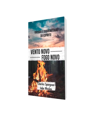 LIVRO VENTO NOVO, FOGO NOVO - SPURGEON, WESLEY