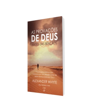 LIVRO AS PROVAÇÕES DE DEUS ANTES DAS BENÇÃOS - ALEXANDER WHYTE