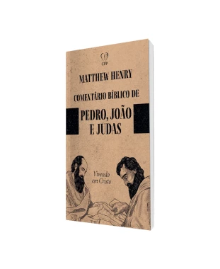 LIVRO COMENTÁRIOS BÍBLICOS: PEDRO, JOÃO E JUDAS - MATTHEW HENRY
