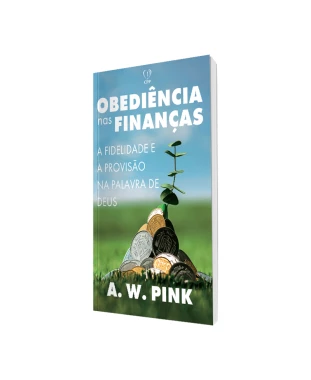 LIVRO A OBEDIÊNCIA NAS FINANÇAS - W. A. PINK
