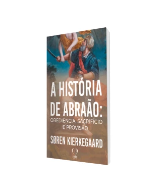 LIVRO A HISTÓRIA DE ABRAÃO - SOREN KIERKEGAARD