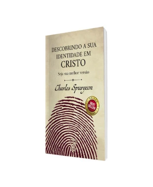 LIVRO DESCOBRINDO A SUA IDENTIDADE EM CRISTO - CHARLES SPURGEON