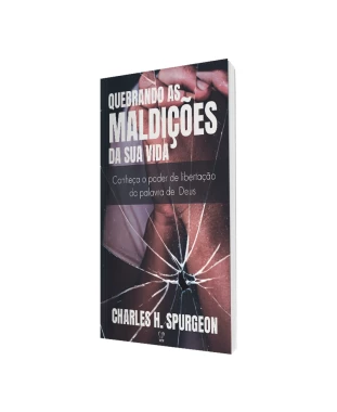 LIVRO QUEBRANDO AS MALDIÇÕES DA SUA VIDA - CHARLES SPURGEON
