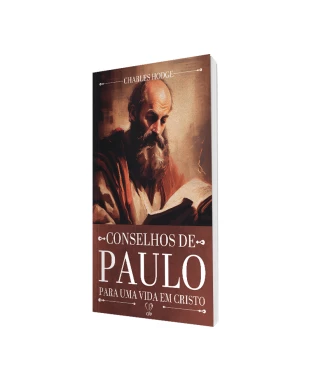 LIVRO CONSELHOS DE PAULO PARA UMA VIDA EM CRISTO - CHARLES HODGE