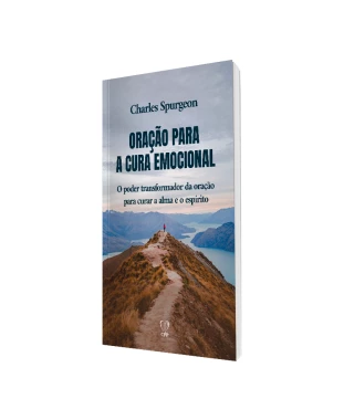 LIVRO ORAÇÃO PARA A CURA EMOCIONAL - CHARLES SPURGEON