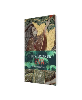 LIVRO O DESPERTAR DE EVA - CHARLES SPURGEON