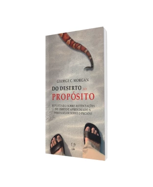 LIVRO DO DESERTO AO PROPÓSITO - GEORGE C. MORGAN