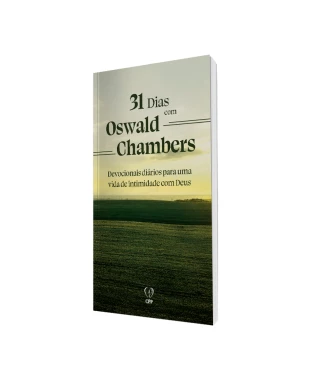 LIVRO 31 DIAS COM OSWALDO CHAMBERS - OSWALDO CHAMBERS
