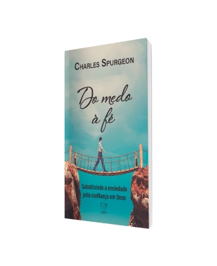 LIVRO DO MEDO Á FÉ - CHARLES SPURGEON