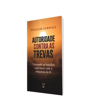LIVRO AUTORIDADES CONTRA AS TREVAS - WILLIAM GURNALL