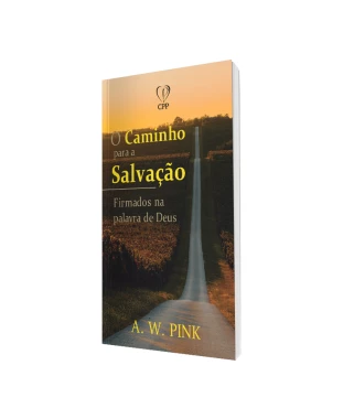 LIVRO O CAMINHO PARA A SALVAÇÃO - A. W. PINK