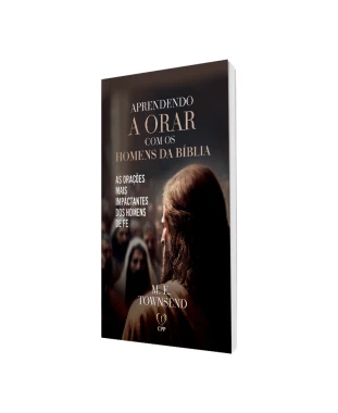 LIVRO APRENDENDO A ORAR COM HOMENS DA BÍBLIA - M. E. TOWNSEND