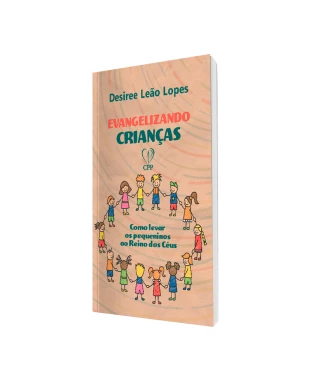 LIVRO EVANGELIZANDO CRIANÇAS - DESIRRE LEÃO