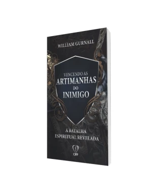 LIVRO VENCENDO AS ARTIMANHAS DO INIMIGO: A BATALHA ESPIRITUAL REVELADA
