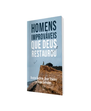 LIVRO HOMENS IMPROVÁVEIS QUE DEUS RESTAUROU