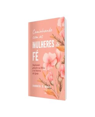 LIVRO CAMINHANDO COM AS MULHERES DE FÉ