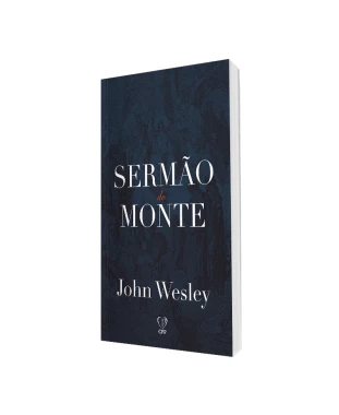 LIVRO O SERMÃO DO MONTE - JOHN WESLEY