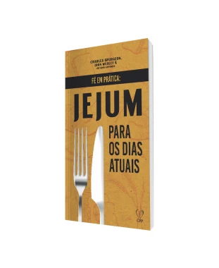 LIVRO FÉ EM PRÁTICA: JEJUM PARA OS DIAS ATUAIS - DIVERSOS