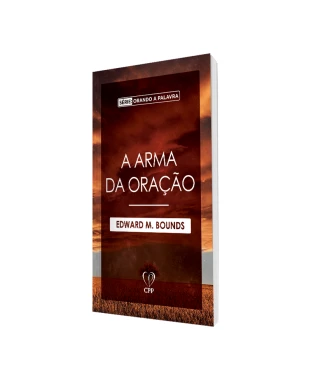 LIVRO A ARMA DA ORAÇÃO - E. M. BOUNDS