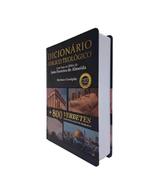 LIVRO DICIONÁRIO BÍBLICO TEOLÓGICO COM BASE NA BÍBLIA DE JFA REVISTA E CORRIGIDA