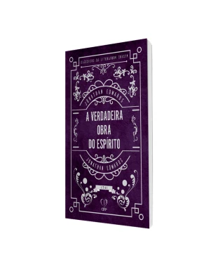 LIVRO A VERDADEIRA OBRA DO ESPÍRITO - JONATHAN EDWARDS