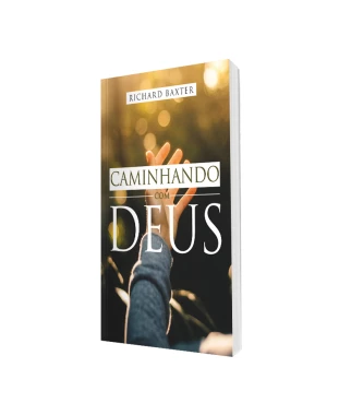 LIVRO CAMINHANDO COM DEUS - RICHARD BAXTER