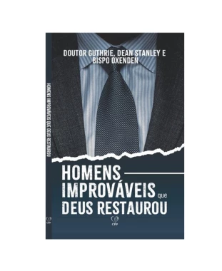 LIVRO HOMENS IMPROVÁVEIS QUE DEUS RESTAUROU