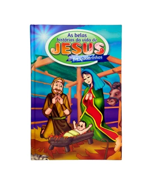LIVRO AS BELAS HISTÓRIAS DA VIDA DE JESUS EM QUADRINHOS