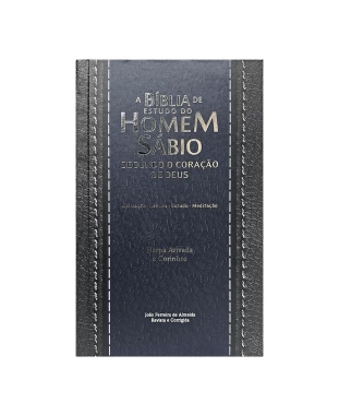 BÍBLIA DO HOMEM SÁBIO SEGUNDO O CORAÇÃO DE DEUS ARC C/ HARPA CAPA DURA - PRETA E AZUL