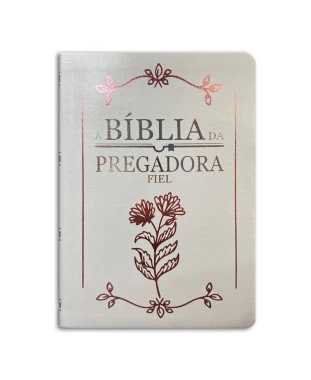 BÍBLIA DA PREGADORA FIEL PU NOBRE LUXO - BRANCA