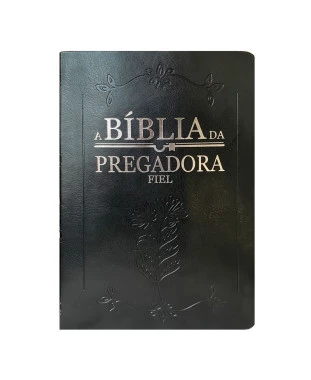 BÍBLIA DA PREGADORA FIEL PU NOBRE LUXO - PRETA