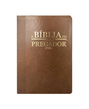 BÍBLIA DO PREGADOR FIEL PU NOBRE LUXO - MARROM
