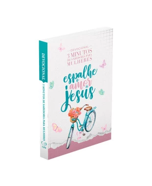 LIVRO DEVOCIONAL 3 MINUTOS DE SABEDORIA P/ MULHERES FULL COLOR - ESPALHE O AMOR