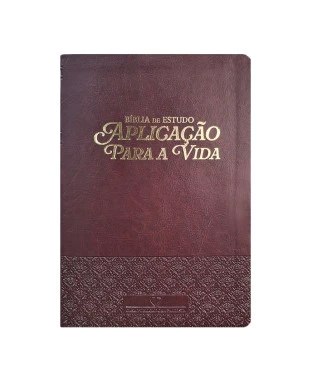 BÍBLIA DE ESTUDO APLICAÇÃO PARA VIDA CAPA PU LUXO - BORDÔ